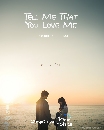 DVD  : Tell Me That You Love Me (2023) (ͧ٫ͧ + Թ͹Թ) 4 蹨