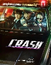 DVD  : Crash ˹¨ҨûҺê (2024) (Թ + ѡ͹ͧ) 4 蹨